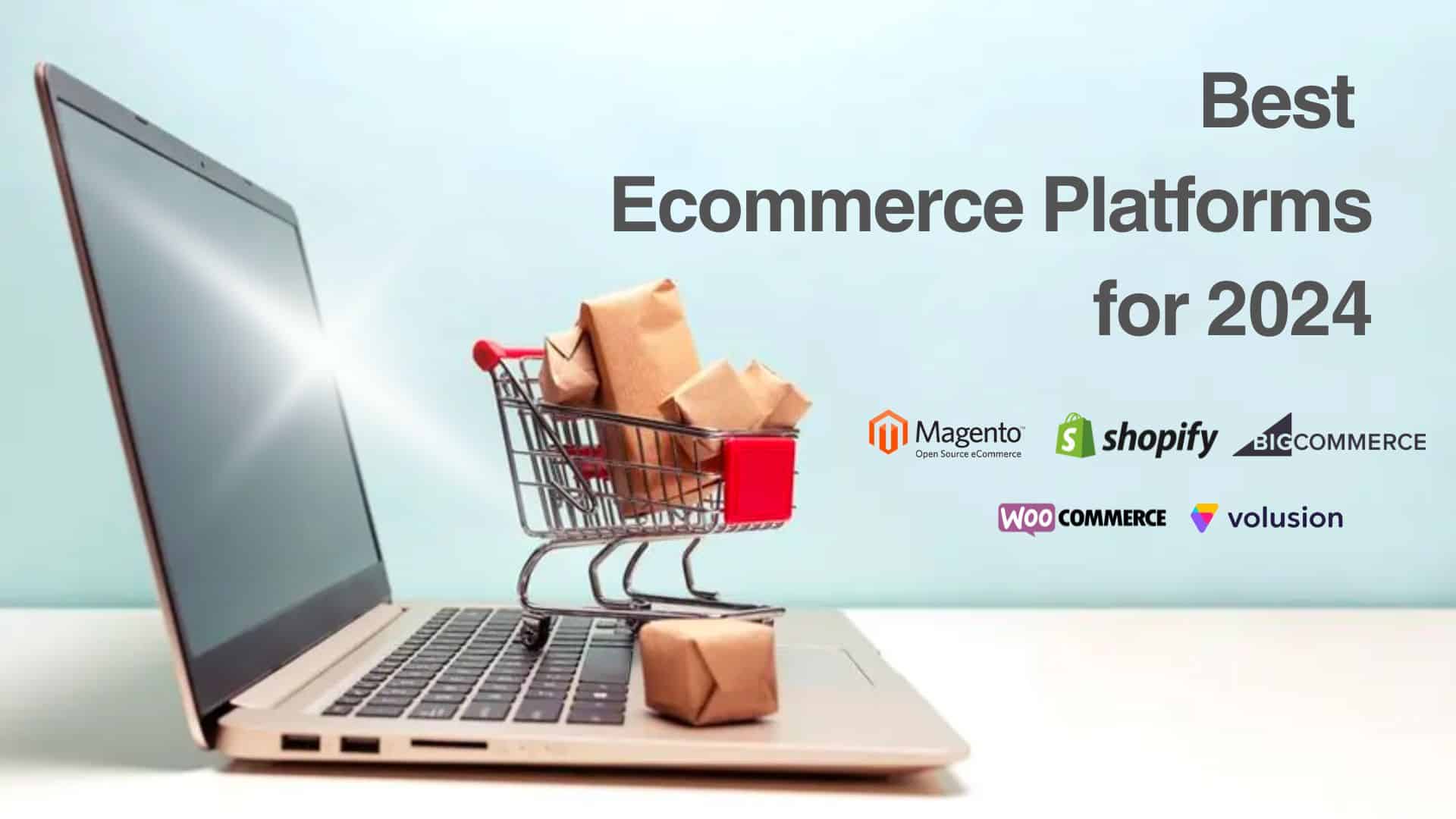 The Best Ecommerce Platforms for 2024: A Comprehensive Guide