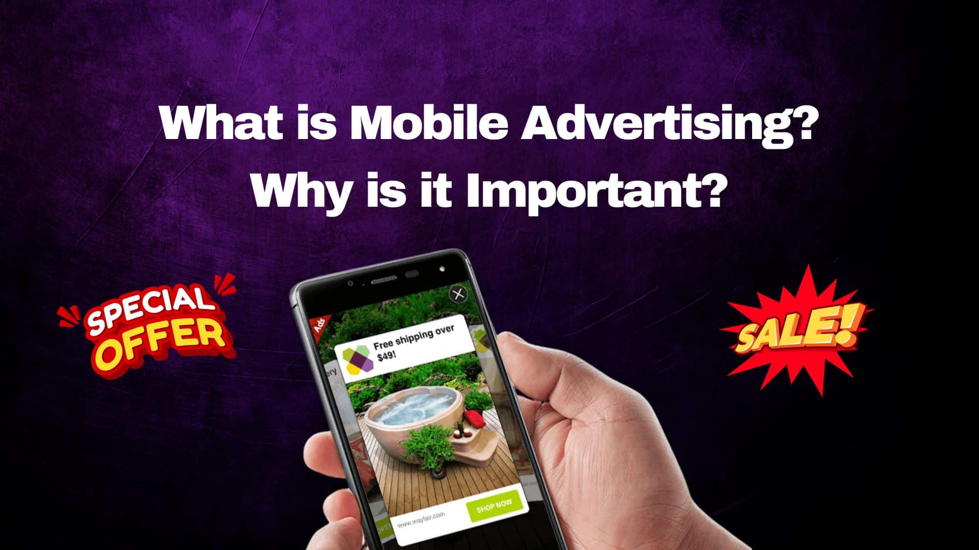 What is Mobile Advertising and Why is it Important?