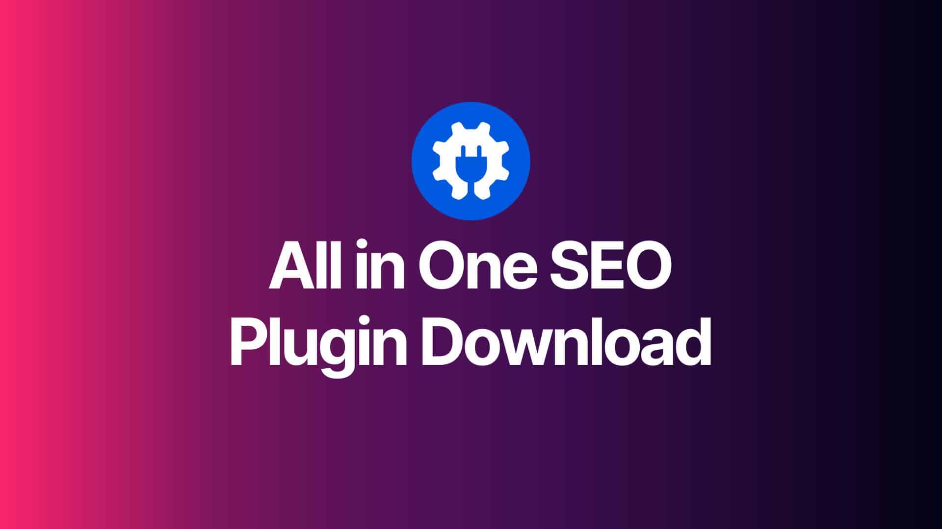 All in One SEO Plugin Download